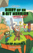 Diary of an 8-Bit Warrior Graphic Novel: An Op Alliance Volume 1