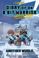 Diary of an 8-Bit Warrior Graphic Novel: Another World Volume 3