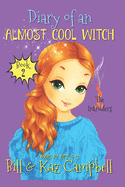 Diary of an Almost Cool Witch - Book 2: The Intruders: Books for Girls 9-12