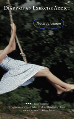 Diary of an Exercise Addict - Friedman, Peach
