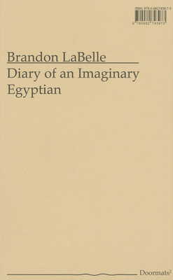 Diary of an Imaginary Egyptian - LaBelle, Brandon