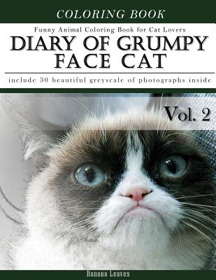 Diary of Grumpy Face Cat-Funny Animal Coloring Book for Cat Lovers: Creativity and Mindfulness Sketch Greyscale Coloring Book for Adults and Grown ups - Leaves, Banana