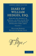 Diary of William Hedges, Esq.