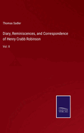 Diary, Reminiscences, and Correspondence of Henry Crabb Robinson: Vol. II