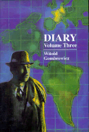 Diary Volume 3 - Gombrowicz, Witold, and Vallee, Lillian (Translated by)