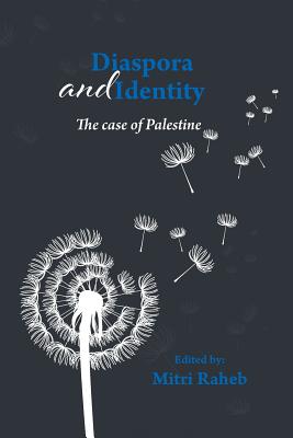 Diaspora and Identity: The Case of Palestine - Raheb, Mitri