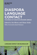 Diaspora Language Contact: The Speech of Croatian Speakers Abroad