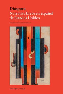 Diaspora: Narrativa Breve En Espanol de Estados Unidos - Crdenas, Gerardo (Editor)