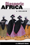 Diasporic Africa: A Reader