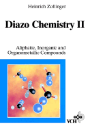 Diazo Chemistry, Diazo Chemistry II: Aliphatic, Inorganic and Organometallic Compounds