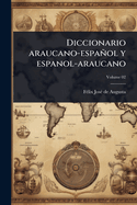 Diccionario araucano-espaol y espanol-araucano