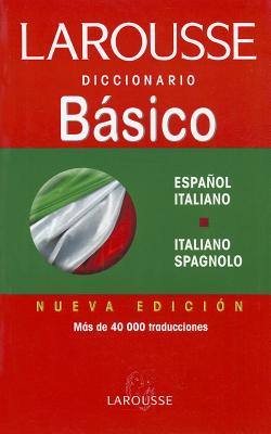 Diccionario Basico Italiano-Espanol - Larousse (Editor)
