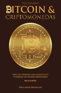 Diccionario Bitcoin & Criptomonedas Ingles Espanol: Con Los Terminos Mas Usados En El Comercio de Valores Monetarios