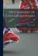 Diccionario de costariqueismos