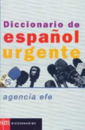 Diccionario de Espa~nol Urgente - Gomez Font, Alberto, and Agencia Efe, and Vicho Toledo, Pilar