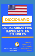 Diccionario de Palabras Ms Importantes En Ingl?s: el VOCABULARIO esencial con PRONUNCIACI?N