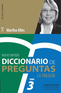 Diccionario de Preguntas. La Trilog?a. Vol 3: Las Preguntas Para Evaluar Las Competencias Ms Utilizadas En Gesti?n Por Competencias