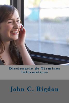 Diccionario de Trminos Informticos - Rigdon, John C