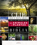 Diccionario Enciclopdico de Animales Y Plantas de la Biblia