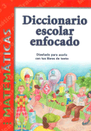 Diccionario Escolar Enfocado: Matematicas