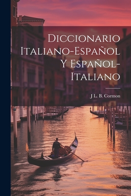 Diccionario Italiano-Espaol Y Espaol-Italiano - Cormon, J L B
