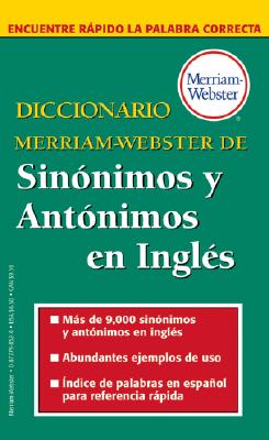 Diccionario Merriam-Webster de Sinonimos y Antonimos En Ingles - Merriam-Webster (Editor)