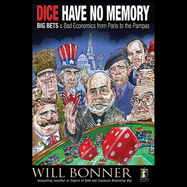 Dice Have No Memory: Big Bets and Bad Economics from Paris to the Pampas