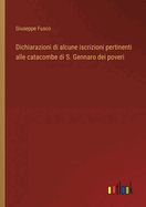 Dichiarazioni di alcune iscrizioni pertinenti alle catacombe di S. Gennaro dei poveri