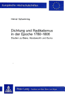 Dichtung Und Radikalismus in Der Epoche 1780-1806: Studien Zu Blake, Wordsworth Und Burns