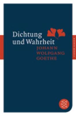 Dichtung Und Wahrheit - Goethe, J W von