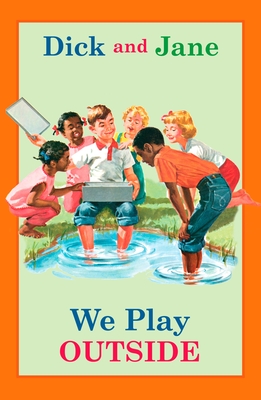 Dick and Jane: We Play Outside - Grosset & Dunlap