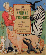 Dick King-Smith's Animal Friends: Thirty-Two Stories