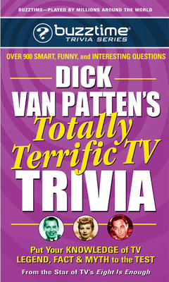 Dick Van Patten's Totally Terrific TV Trivia - Van Patten, Dick