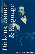 Dickens, Women and Language - Ingham, Patricia