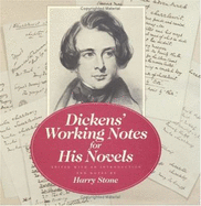 Dickens' Working Notes for His Novels - Dickens, Charles, and Stone, Harry, Mr. (Editor)