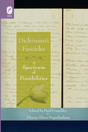 Dickinson's Fascicles: A Spectrum of Possibilities