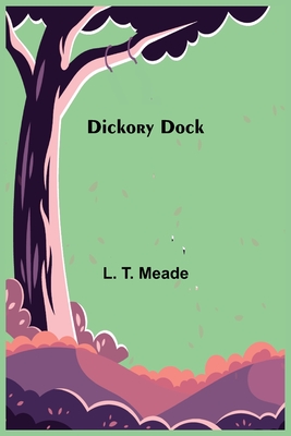 Dickory Dock - T Meade, L