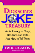 Dickson's Joke Treasury: An Anthology of Gags, Bits, Puns and Jests-- And How to Tell Them