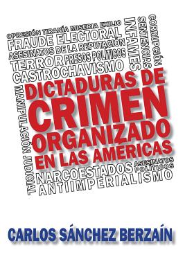 Dictaduras de crimen organizado en Las Amricas - Sanchez Berzain, Carlos