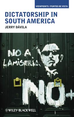 Dictatorship in South America - Dvila, Jerry