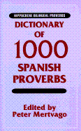 Dictionary of 1000 Spanish Proverbs: With English Equivalents