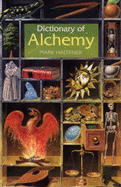 Dictionary of Alchemy 2ed - Haeffner, Mark