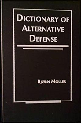 Dictionary of Alternative Defense - Mller, Bjrn