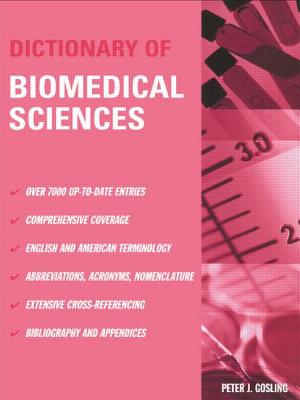 Dictionary of Biomedical Science - Gosling, Peter J