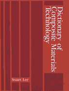 Dictionary of Composite Materials Technology