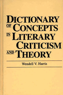 Dictionary of Concepts in Literary Criticism & Theory