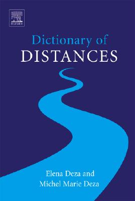 Dictionary of Distances - Deza, Michel-Marie, and Deza, Elena