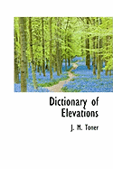 Dictionary of Elevations