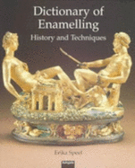 Dictionary of Enamelling: History and Techniques