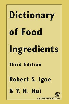 Dictionary of Food and Ingredients - Igoe, Robert S.